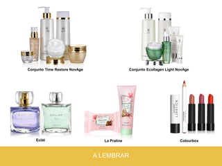 La Praline
Conjunto Time Restore NovAge
A LEMBRAR
Conjunto Ecollagen Light NovAge
ColourboxEclat
 