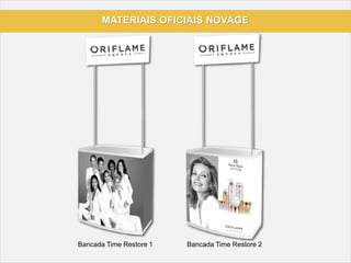 MATERIAIS OFICIAIS NOVAGE
Bancada Time Restore 1 Bancada Time Restore 2
 