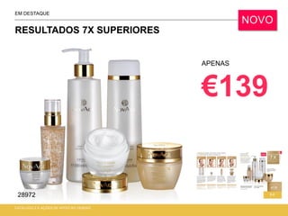 8-9
EM DESTAQUE
RESULTADOS 7X SUPERIORES
CATÁLOGO 2 E AÇÕES DE APOIO ÀS VENDAS
APENAS
€139
NOVO
28972
 