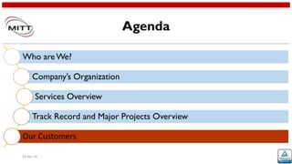 Agenda
20-Apr-16
Who are We?
Company’s Organization
Services Overview
Track Record and Major Projects Overview
Our Customers
 
