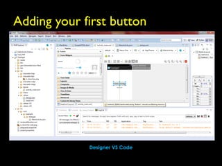 Adding your first button




             Designer VS Code
 