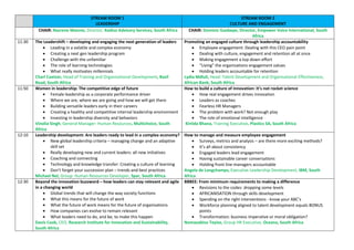 STREAM ROOM 1
LEADERSHIP
STREAM ROOM 2
CULTURE AND ENGAGEMENT
CHAIR: Nazrene Mannie, Director, Kediso Advisory Services, South Africa CHAIR: Dominic Gaobepe, Director, Empower Voice International, South
Africa
11:30 The Leadershift – developing and engaging the next generation of leaders
 Leading in a volatile and complex economy
 Creating a next gen leadership program
 Challenge with the unfamiliar
 The role of learning technologies
 What really motivates millennials
Charl Coetzer, Head of Training and Organisational Development, Basil
Read, South Africa
Promoting an engaged culture through leadership accountability
 Employee engagement: Dealing with this CEO pain point
 Dealing with culture, engagement and retention all at once
 Making engagement a top down effort
 “Living” the organisations engagement values
 Holding leaders accountable for retention
Lydia Mdluli, Head: Talent Development and Organisational Effectiveness,
African Bank, South Africa
11:50 Women in leadership: The competitive edge of future
 Female leadership as a corporate performance driver
 Where we are, where we are going and how we will get there
 Building versatile leaders early in their careers
 Creating a healthy and competitive internal leadership environment
 Investing in leadership diversity and behaviors
Vinolia Singh, General Manager: Human Resources, Multichoice, South
Africa
How to build a culture of innovation: It’s not rocket science
 How real engagement drives innovation
 Leaders as coaches
 Fearless HR Managers
 The problem with work? Not enough play
 The role of emotional intelligence
Kirtida Bhana, Training Executive, Plastics SA, South Africa
12:10 Leadership development: Are leaders ready to lead in a complex economy?
 New global leadership criteria – managing change and an adaptive
skill set
 Really developing new and current leaders: all new initiatives
 Coaching and connecting
 Technology and knowledge transfer: Creating a culture of learning
 Don’t forget your succession plan – trends and best practices
Michael Nel, Group: Human Resources Developer, Spar, South Africa
How to manage and measure employee engagement
 Surveys, metrics and analysis – are there more exciting methods?
 It’s all about consistency
 Engaged leaders lead engagement
 Having sustainable career conversations
 Holding front line managers accountable
Angela de Longchamps, Executive Leadership Development, IBM, South
Africa
12:30 Beyond the innovation buzzword – how leaders can stay relevant and agile
in a changing world
 Global trends that will change the way society functions
 What this means for the future of work
 What the future of work means for the future of organisations
 How companies can evolve to remain relevant
 What leaders need to do, and be, to make this happen
Davis Cook, CEO, Research Institute for Innovation and Sustainability,
South Africa
BBBEE: From minimum requirements to making a difference
 Revisions to the codes: dropping some levels
 AFRICANISATION through skills development
 Spending on the right interventions - know your ABC’s
 Workforce planning aligned to talent development equals BONUS
points
 Transformation: business imperative or moral obligation?
Nomaxabiso Teyise, Group HR Executive, Oceana, South Africa
 