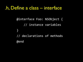 .h, Define a class – interface
 