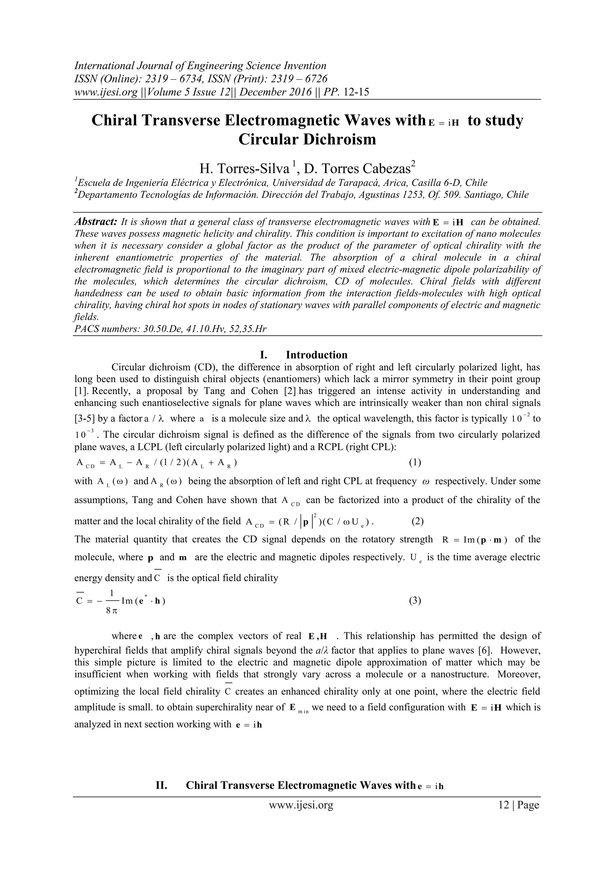 Chiral Transverse Waves with E H i to study Circular
