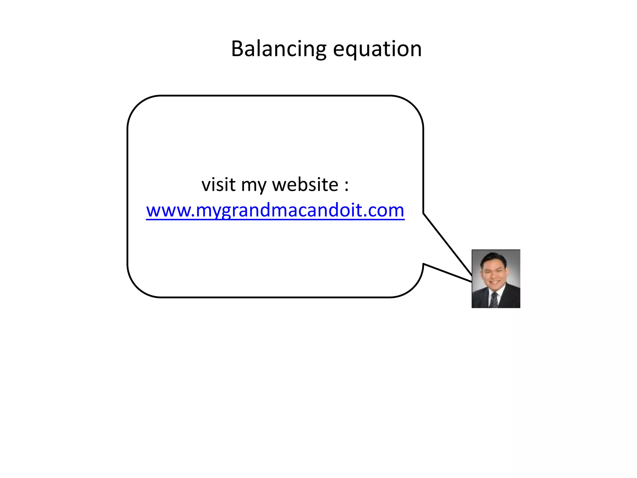 Balancing equationvisit my website :www.mygrandmacandoit.com