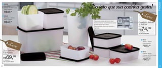 Freezer
                                            Do jeito que sua cozinha gosta!
      1   86039
          Duo Jeitoso
          2 peças de 900ml cada     1
                                        3
          Preço sugerido:

          R$38,99
      2   86043
          Espaçosa - 3000ml
                                                                                                                  Leve
          Preço sugerido:
                                              • Especial para congelar alimentos no freezer;
          R$46,99                             • Confeccionados em material flexível para suportar       Quarteto Jeitoso
                                              as baixas temperaturas do freezer;                        + Jeitosa
                                              • Itens empilháveis, proporcionam praticidade e           por apenas


                                2
                                              organização.
                                                                                                        R$    74,99
                                                                                                        o conjunto
                                                                                                        Cód. do conjunto: 86260




                                                                                                              3 86040



                  Leve                                                                              4
                                                                                                                 Jeitosa - 1800ml
                                                                                                                 Preço sugerido:

                                                                                                                 R$33,99
      Duo Jeitoso +                                                                                           4 86042
      Espaçosa                                                                                                   Quarteto Jeitoso
      por apenas
                                                                                                                 (4 peças de 500ml cada)

      R$     69,99
      o conjunto
                                                                                                                 Preço sugerido:

                                                                                                                 R$60,99
      Cód. do conjunto: 86259


24
 24                                                                                                                                          25
 