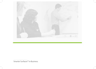 Smarter Surfaces™ in Business
 