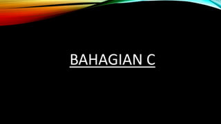 BAHAGIAN C
 