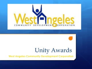 Unity Awards
West Angeles Community Development Corporation
 