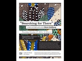 Based in New York, Glenn Goldberg has had recent exhibitions
in Los Angeles at Charlie James Gallery and in New York at
FreedmanArt, Ventana 244, Jason McCoy Gallery, and Betty
Cuningham Gallery. His artwork can be found in the collections of
the Metropolitan Museum of Art, New York, NY; National Gallery
of Art, Washington D.C.; The Nelson-Atkins Museum of Art, Kansas
City, MO; and the Museum of Contemporary Art, Los Angeles, CA.
Flagg Building, Classroom 103
500 17th Street, NW
“Searching for There”
a talk and Q&A with artist Glenn Goldberg
Thursday, October 27, 2016 12:30 p.m.
Sponsored by the Luther W. Brady Art Gallery in collaboration with the
Corcoran Art and the Book program and in conjunction with the upcoming
exhibition Of Leaves and Clouds: Glenn Goldberg, opening January 11, 2017
Image: Glenn Goldberg, In Spite of Everything, the Stars (with poems by Edward Hirsch), 2012 (detail). Hard-bound artist book with etchings
and additional pochoir, watercolor, and gouache. 13 x 9 x 1/2 inches. Edition of 30 with 9 artist proofs. Courtesy of FreedmanArt, New York.
 