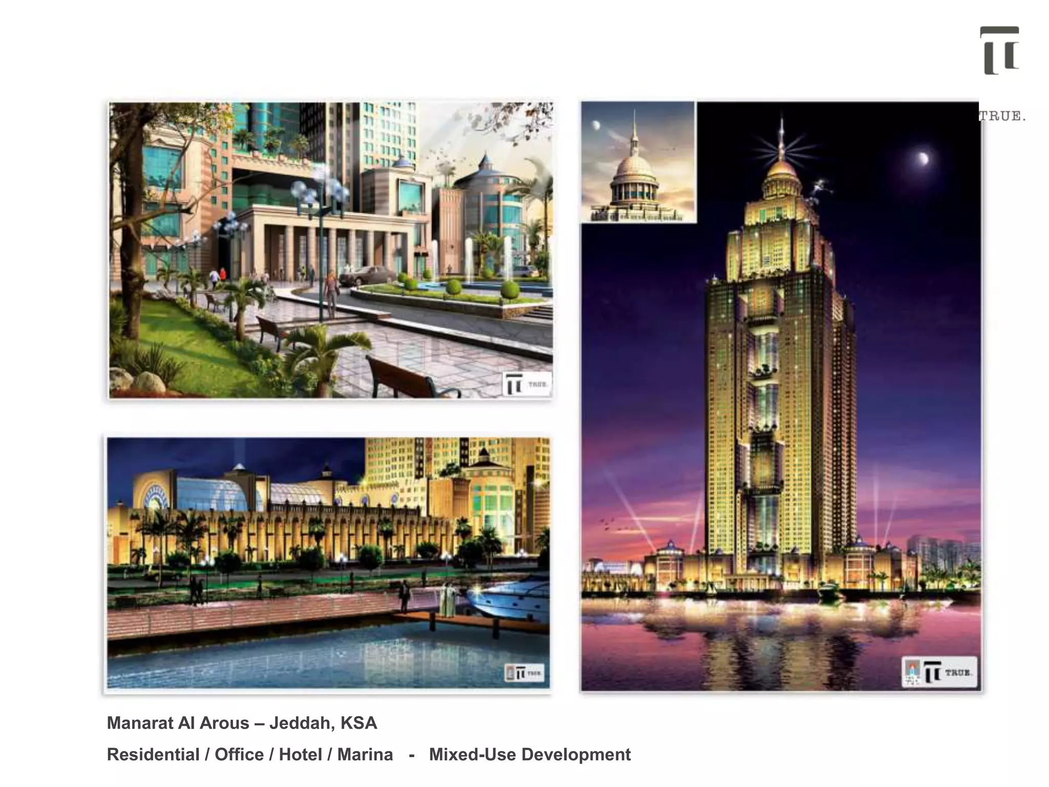 Manarat Al Arous – Jeddah, KSA
Residential / Office / Hotel / Marina - Mixed-Use Development
 