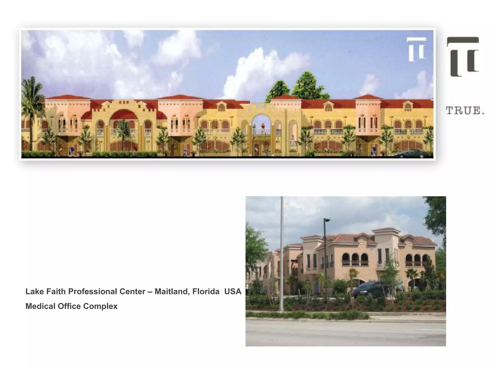 Lake Faith Professional Center – Maitland, Florida USA
Medical Office Complex
 