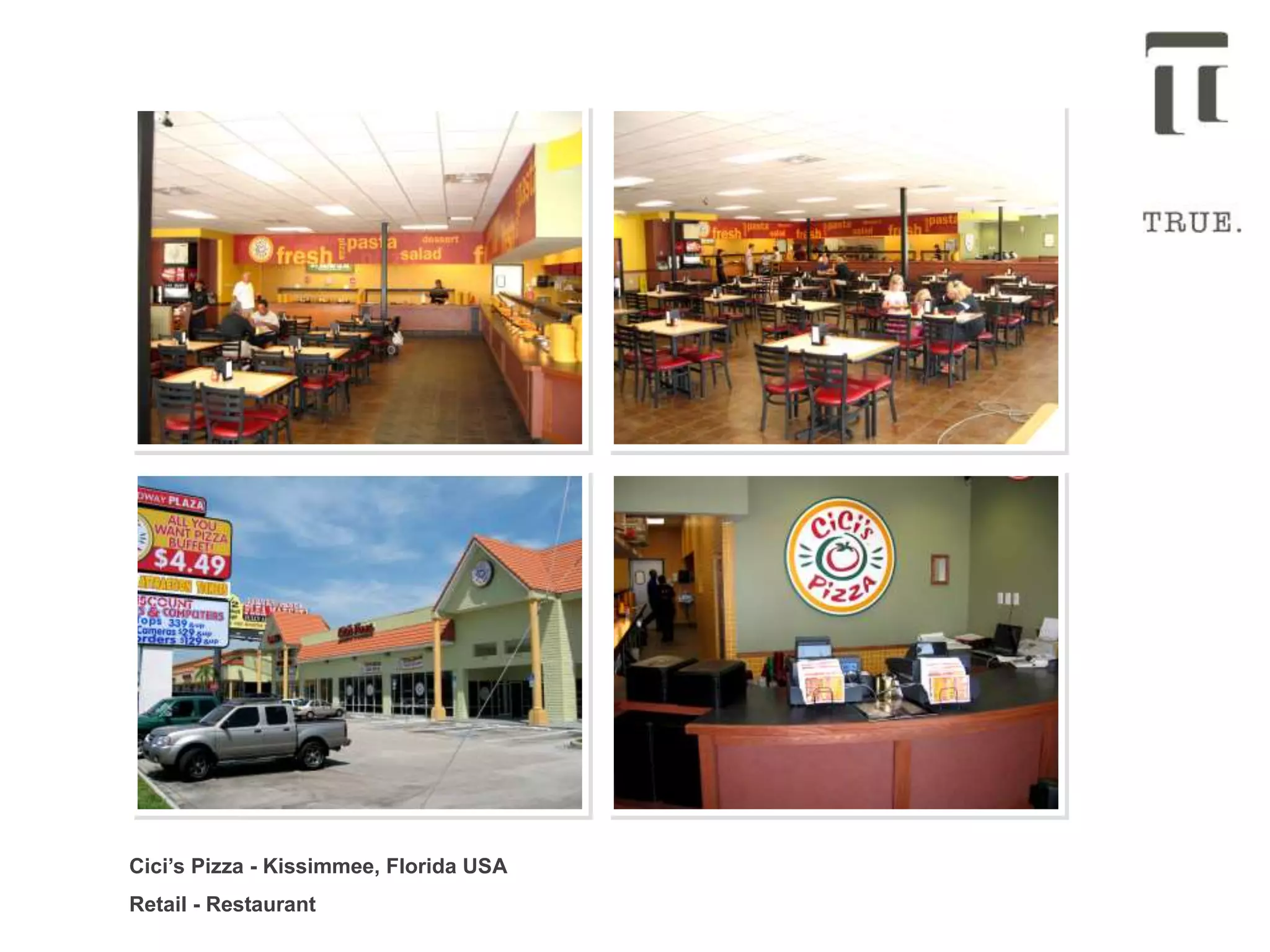 Cici’s Pizza - Kissimmee, Florida USA
Retail - Restaurant
 