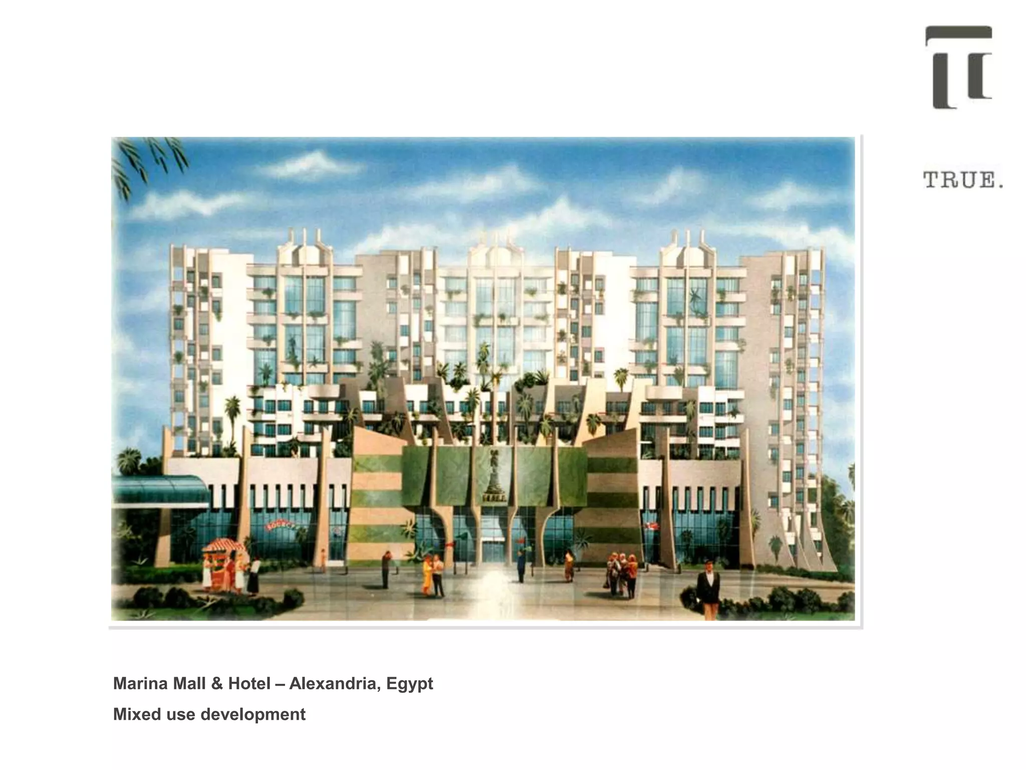 Marina Mall & Hotel – Alexandria, Egypt
Mixed use development
 