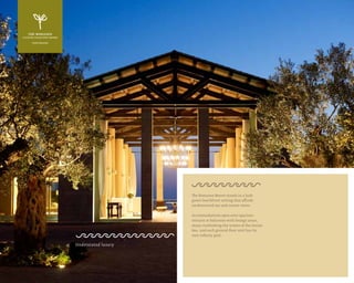 Understated luxury
The Romanos Resort stands in a lush
green beachfront setting that affords
unobstructed sea and sunset views.
Accommodations open onto spacious
terraces or balconies with lounge areas,
many overlooking the waters of the Ionian
Sea, and each ground-floor unit has its
own infinity pool.
 