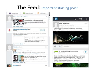 The Feed: Important starting point
21
 