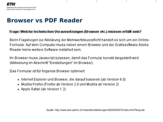 Browser vs PDF Reader




                            Quelle: http://www.estv.admin.ch/mwst/dienstleistungen/00229/00973/index.html?lang=de


Montag, 15. November 2010                          Digitale Nachhaltigkeit                                          4
 