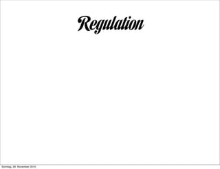 Regulation




Sonntag, 28. November 2010
 