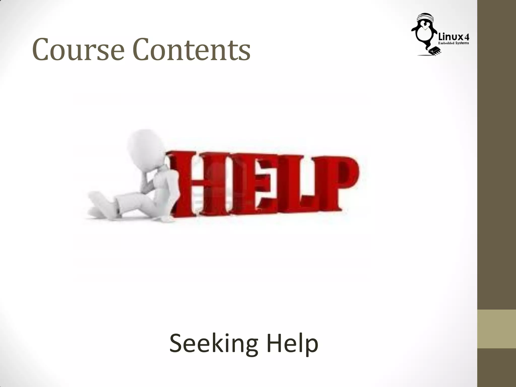 Course Contents
Seeking Help
 