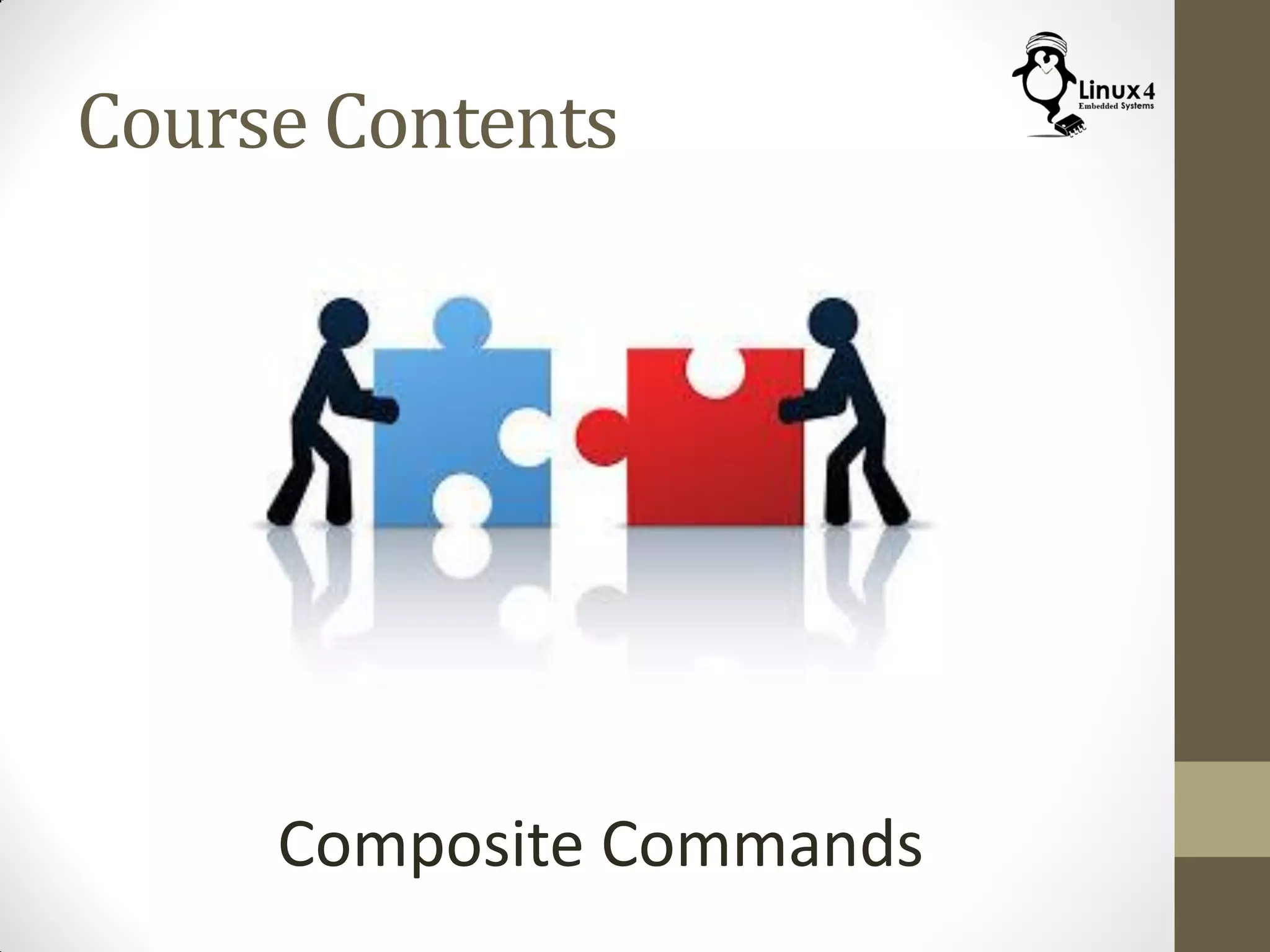 Course Contents
Composite Commands
 