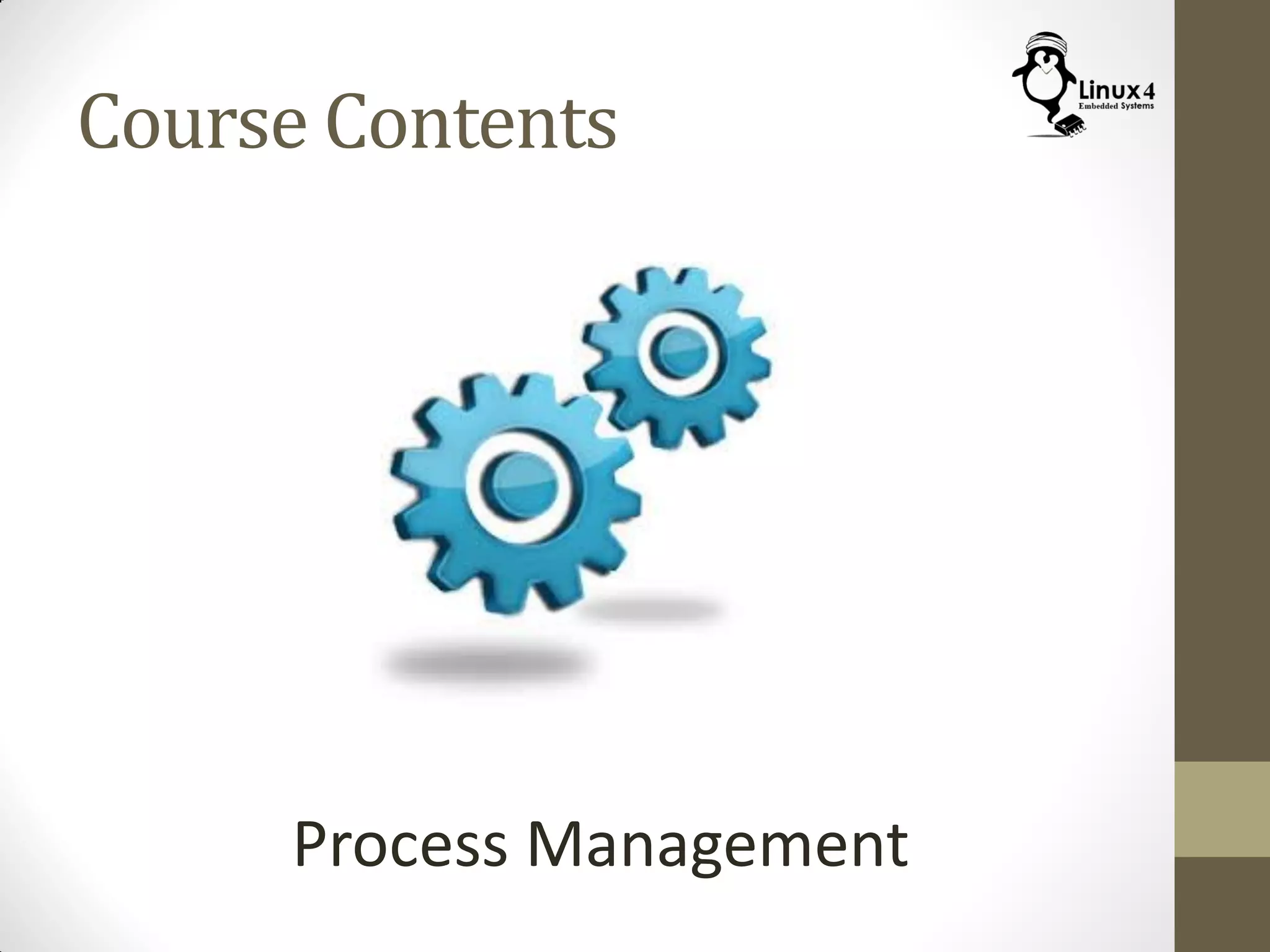 Course Contents
Process Management
 