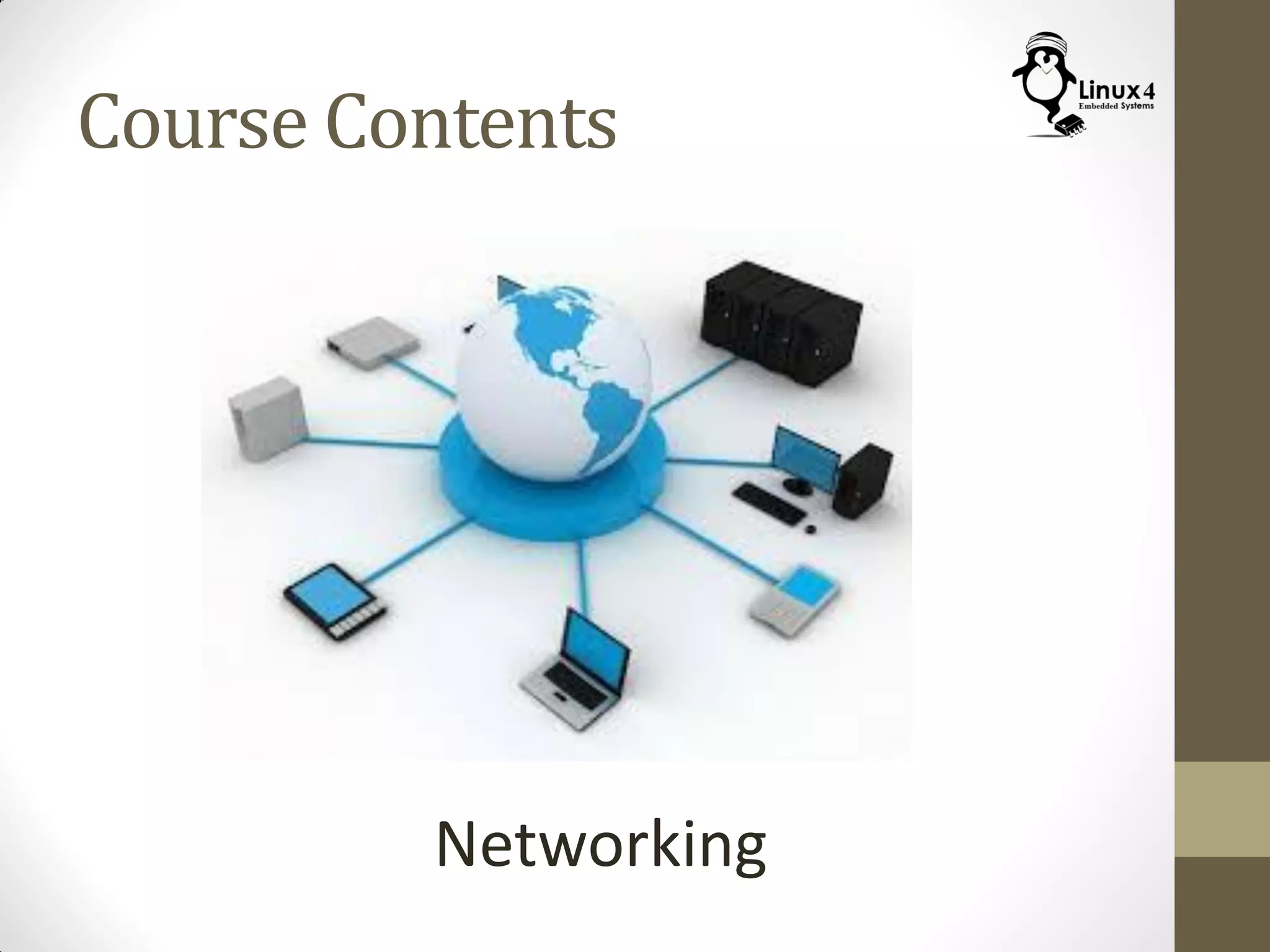 Course Contents
Networking
 
