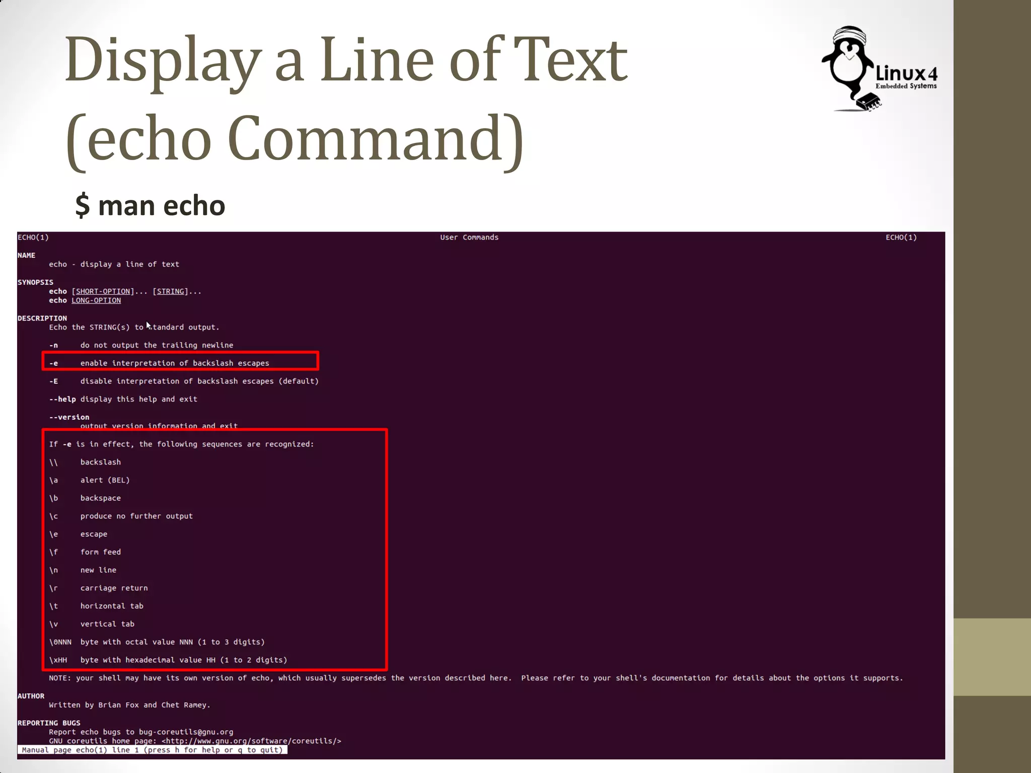 Display a Line of Text
(echo Command)
$ man echo
 