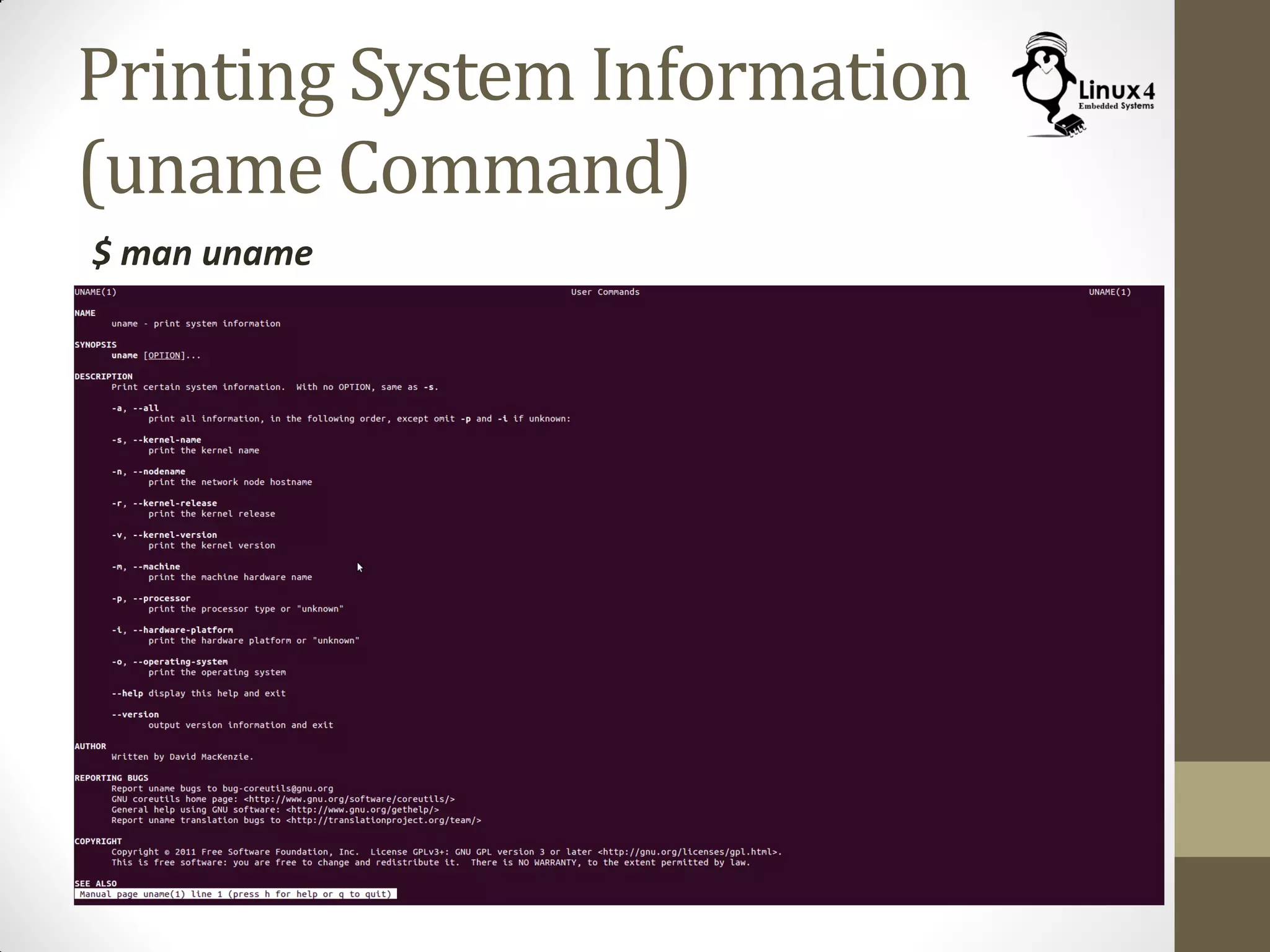 Printing System Information
(uname Command)
$ man uname
 
