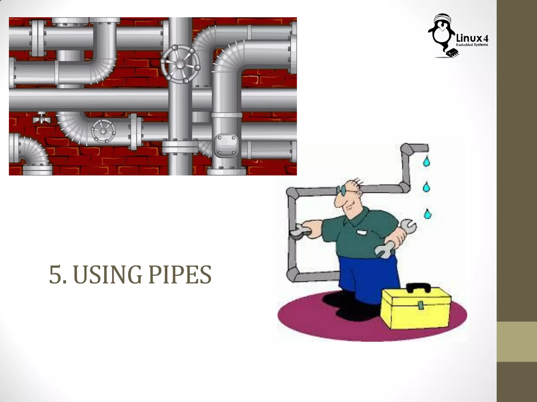 5. USING PIPES
 