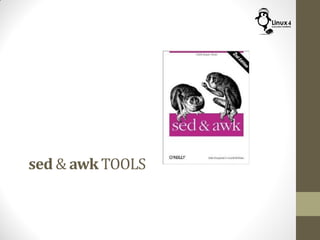 sed & awk TOOLS
 
