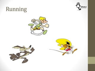 Running
 
