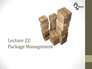 Course 102: Lecture 22: Package Management | PDF