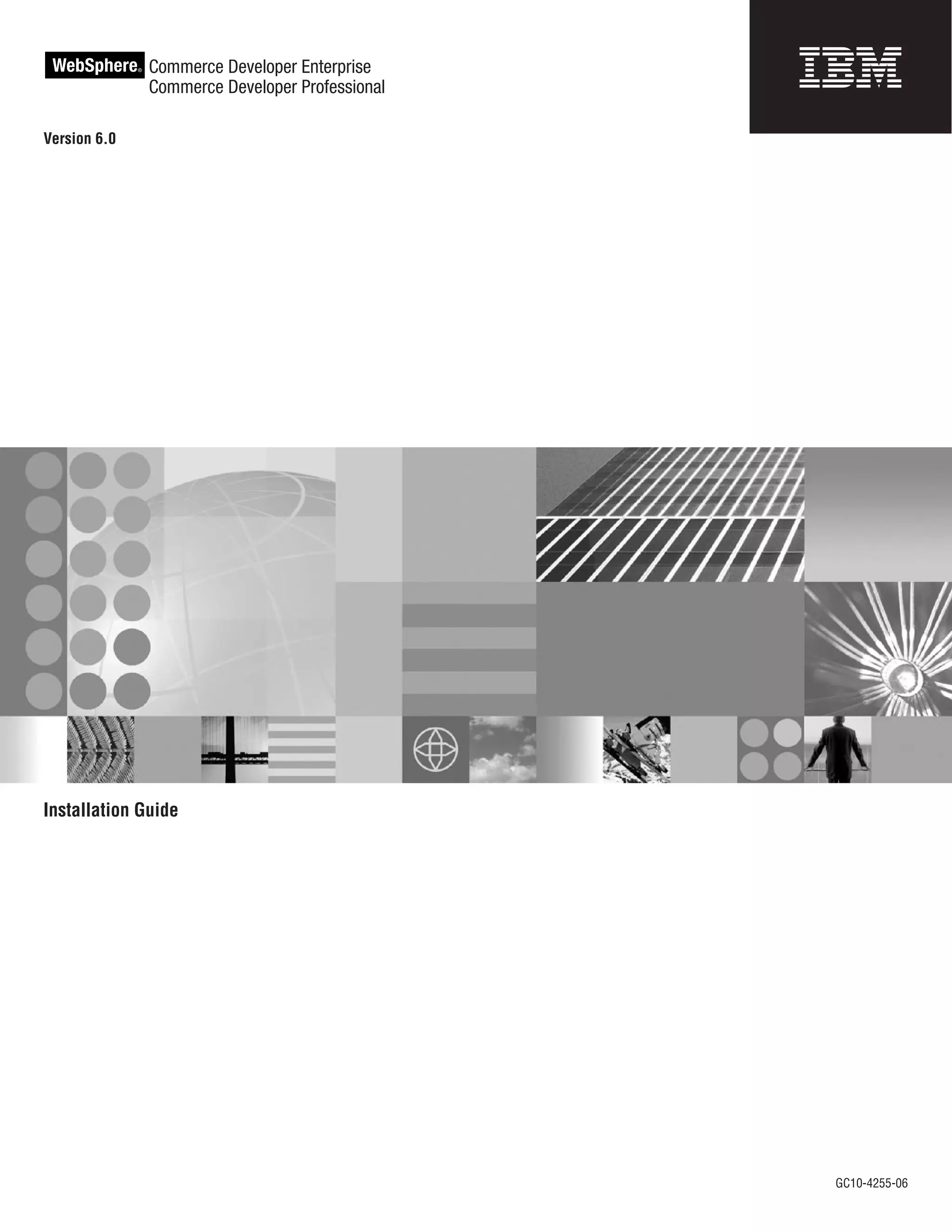 WebSphere Commerce Developer Enterprise
              ®



           Commerce Developer Professional

Version 6.0




Installation Guide




                                             GC10-4255-06
 