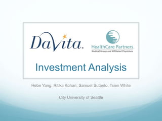 Hebe Yang, Ritika Kohari, Samuel Sutanto, Tsien White
City University of Seattle
Investment Analysis
 