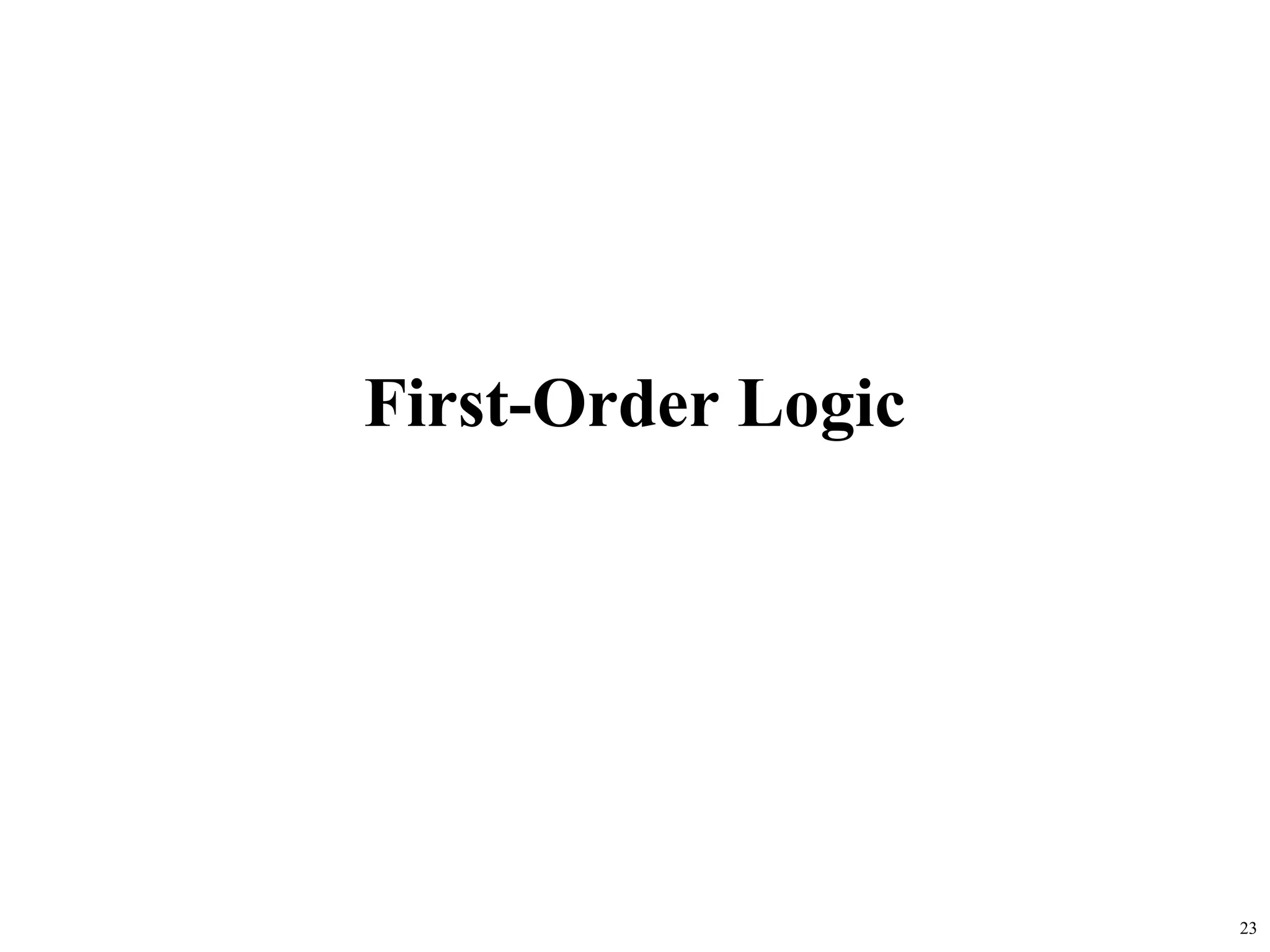 First-Order Logic




                    23
 