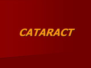 CATARACT
 