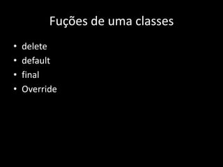 Rvalue referencePossibilita mover um rvalueAumenta performance por remover cópias
