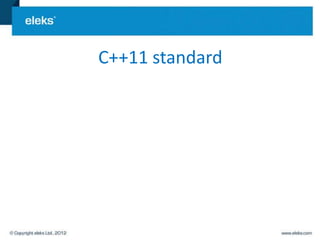 C++11 standard
 