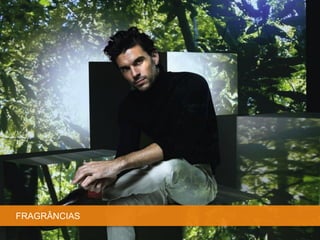 FRAGRANCEFRAGRÂNCIAS
 