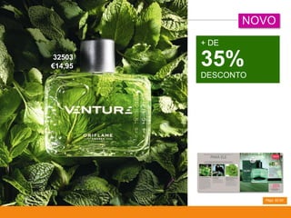 VENTURE EDT
Págs. 62-63
FRAGRANCE
+ DE
35%
DESCONTO
NOVO
32503
€14,95
 