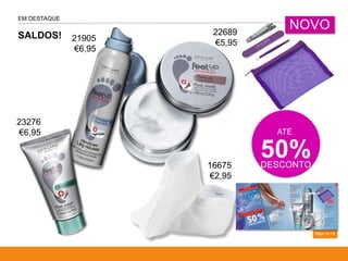 Págs.14-15
EM DESTAQUE
SALDOS!
NOVO
ATÉ
50%DESCONTO16675
€2,95
23276
€6,95
21905
€6,95
22689
€5,95
 