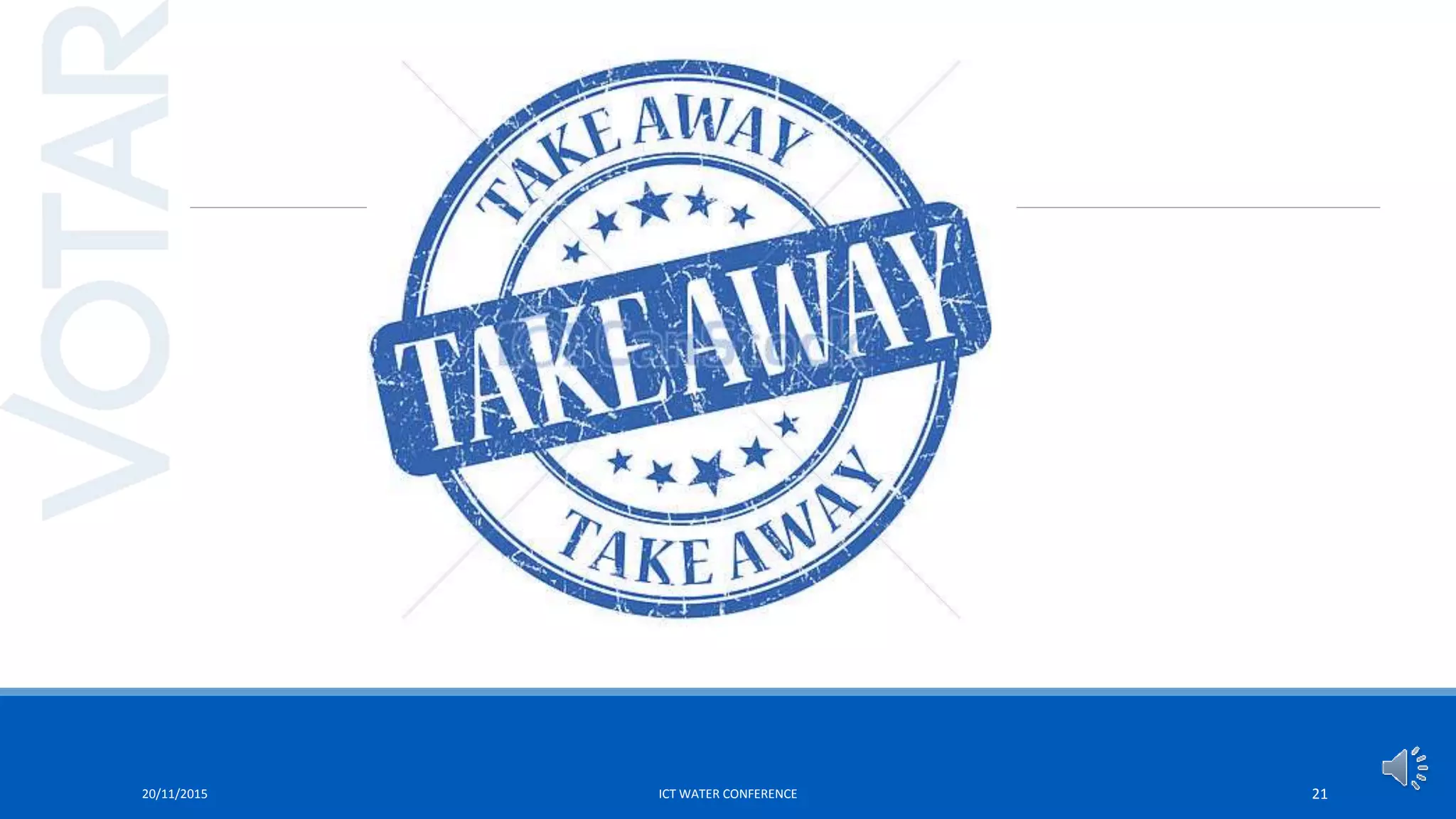 20/11/2015 ICT WATER CONFERENCE 21
 