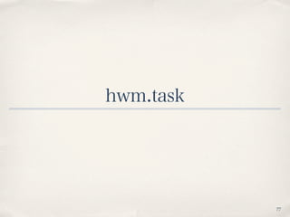 hwm.task
77
 