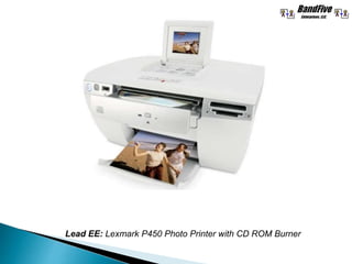 Lead EE: Lexmark P450 Photo Printer with CD ROM Burner
 