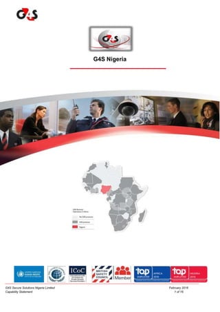 G4S Nigeria
G4S Secure Solutions Nigeria Limited February 2016
Capability Statement 1 of 16
 