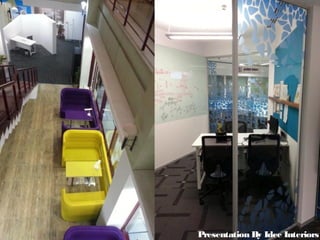 Presentation By Idee Interiors
 