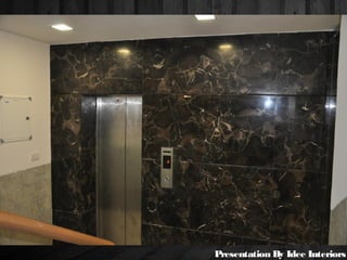 Presentation By Idee Interiors
 