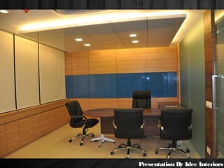 Presentation By Idee Interiors
 