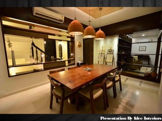 Presentation By Idee Interiors
 
