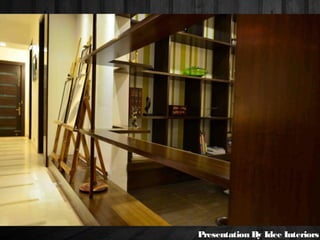 Presentation By Idee Interiors
 